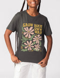 Grow Your Own Way Tee